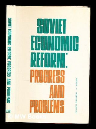 Item #343472 Soviet economic reform : progress and problems / trans. by Leo Lempert. Pavel Grigor...