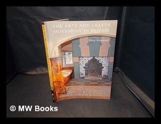 Item #343529 The arts and crafts movement in Britain / Mary Greenstead. Mary Greensted, 1950