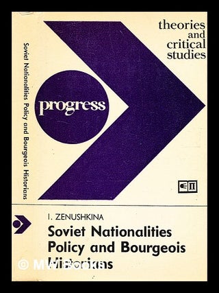 Item #343551 Soviet nationalities, policy and bourgeois historians : the formation of the Soviet...
