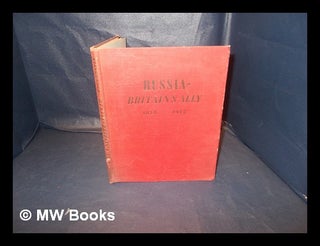 Item #343584 Russia - Britain's ally, 1812-1942 / F.D. Klingender; introduction by Ivan Maisky...