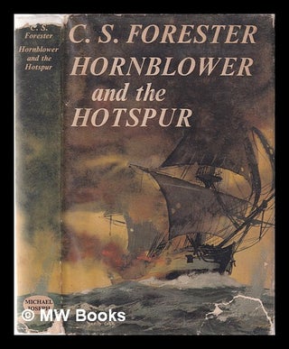 Item #343765 Hornblower and the Hotspur / by C.S. Forester. C. S. Forester, Cecil Scott