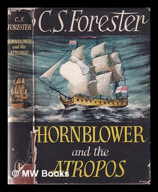 Item #343768 Hornblower and the Atropos / C. S. Forester. C. S. Cecil Scott Forester