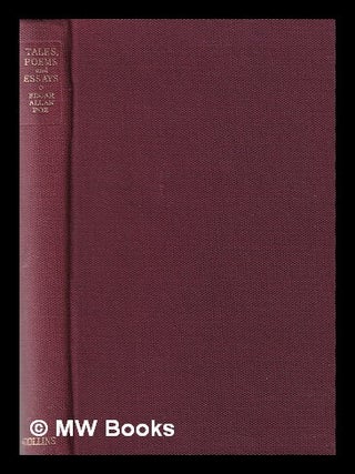 Item #343897 Tales, poems, essays / with an introduction by Laurence Meynell. Edgar Allan Poe