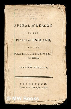 Item #343985 The Appeal of Reason to the People of England, on the present State of Parties the...