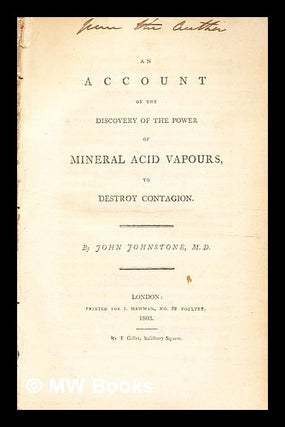 Item #344354 An account of the discovery [by Dr. James Johnstone] of the power of mineral acid...