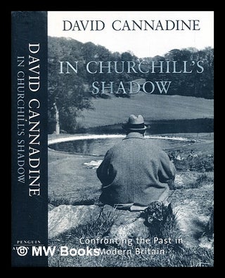 Item #344482 In Churchill's shadow : confronting the past in modern Britain / David Cannadine....