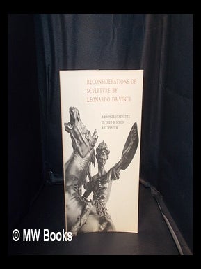 Item #344725 Reconsiderations of sculpture by Leonardo da Vinci a bronze statuette in the J. B....