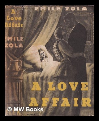Item #344840 A love affair. / Translated from the French by Jean Stewart. Émile Zola