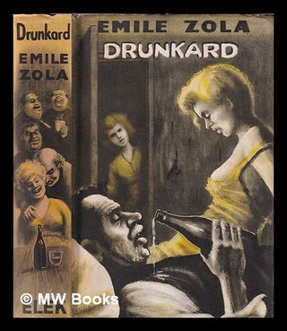 Item #344844 Drunkard. / Translated from the French by Arthur Symons. With an introd. by ALec...