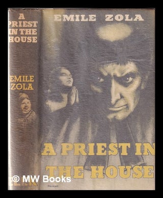 Item #344890 A priest in the house. / Translated from the French by Brian Rhys. Émile Zola