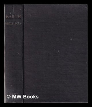 Item #344895 Earth: Emile Zola / Preface by Angus Wilson / translated from the French by Ann...