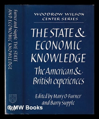Item #345053 The state and economic knowledge: the American and British experiences / edited by...