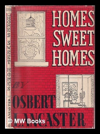 Item #345075 Homes sweet homes / by Osbert Lancaster; illustrated by the author. Osbert Lancaster