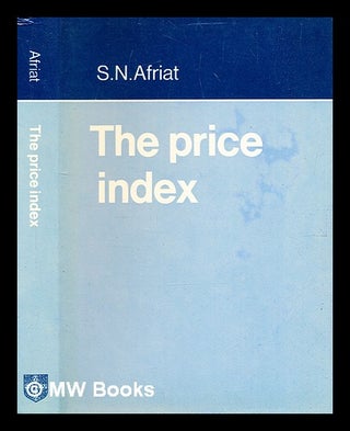 Item #345130 The price index / Sydney N. Afriat. S. N. Afriat