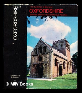 Item #345307 Oxfordshire / by Jennifer Sherwood and Nikolaus Pevsner. Jennifer. Pevsner Sherwood,...