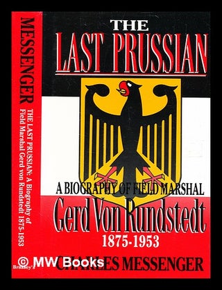 Item #345376 The last Prussian : a biography of Field Marshal Gerd von Rundstedt 1875-1953 /...
