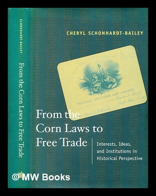 Item #345508 From the corn laws to free trade : interests, ideas, and institutions in historical...