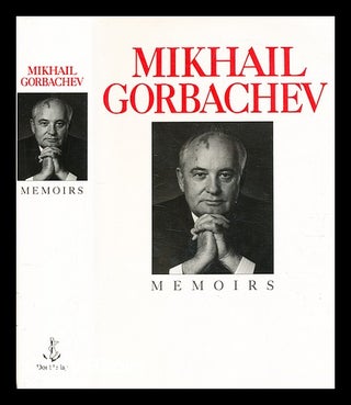 Item #345543 Memoirs / Mikhail Gorbachev ; foreword by Martin McCauley. Mikhail Sergeevich...