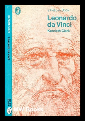 Item #345580 Leonardo da Vinci : an account of his development as an artist. Kenneth Clark