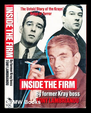 Item #345654 Inside the firm : the untold story of the Krays' reign of terror / Tony Lambrianou...