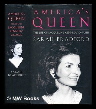 Item #345728 America's queen : the life of Jacqueline Kennedy Onassis / Sarah Bradford. Sarah...