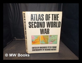 Item #345769 Atlas of the Second World War / edited by Peter Young ; cartography by Richard...