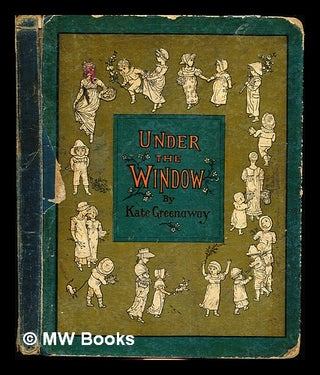 Item #345798 Under the Window: pictures & rhymes for children by Kate Greenway: engraved &...