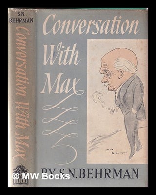 Item #345881 Conversation with Max / by S.N. Behrman. S. N. Behrman, Samuel Nathaniel