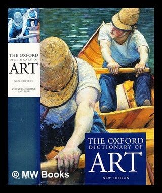 Item #345940 The Oxford dictionary of art / edited by Ian Chilvers and Harold Osborne ;...