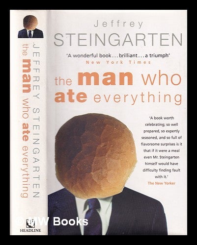 Item #346051 The man who ate everything: and other gastronomic feats, disputes, pleasurable pursuits / Jeffrey Steingarten. Jeffrey Steingarten.