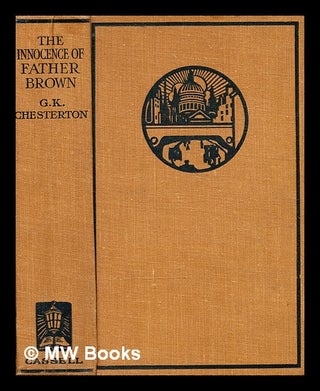 Item #346077 The innocence of Father Brown / by G. K. Chesterton. G. K. Chesterton, Gilbert Keith
