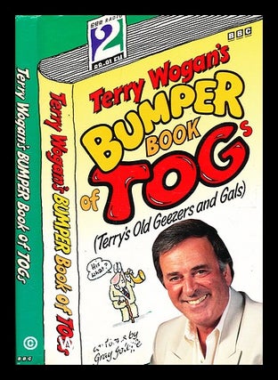 Item #346254 Terry Wogan's bumper TOGs book / Terry Wogan ; illustrated by G. Jolliffe. Terry Wogan