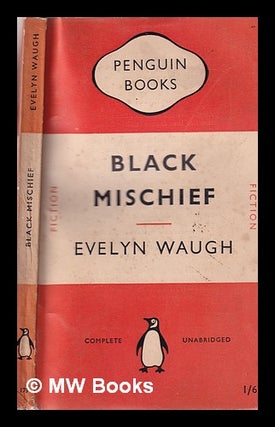 Item #346292 Black mischief / Evelyn Waugh. Evelyn Waugh