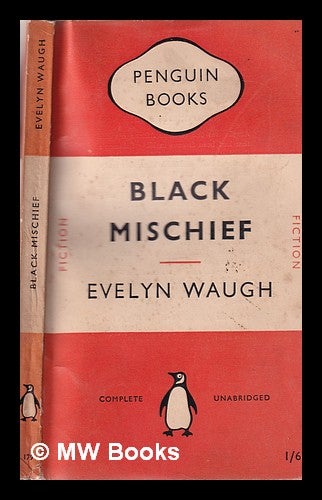 Item #346292 Black mischief / Evelyn Waugh. Evelyn Waugh.
