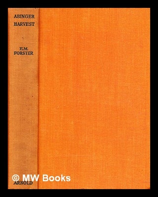 Item #346442 Abinger Harvest / by E.M. Forster. E. M. Forster, Edward Morgan