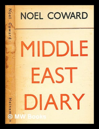Item #346457 Middle East diary / by Noël Coward. Noël Coward