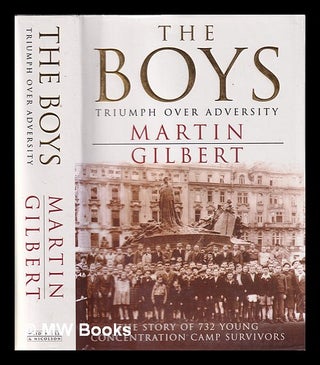 Item #346480 The boys: triumph over adversity / Martin Gilbert. Martin Gilbert