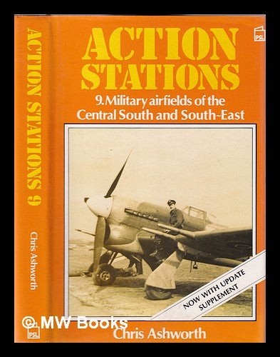 Item #346484 Military airfields of the Central South and South-East / Chris Ashworth. Chris Ashworth.