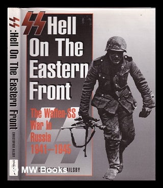 Item #346488 SS: hell on the Eastern Front: the Waffen-SS war in Russia, 1941-1945 / Christopher...