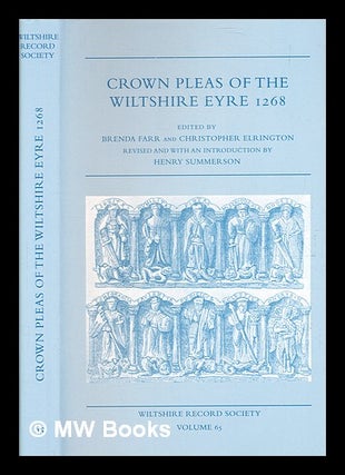Item #346522 Crown pleas of the Wiltshire Eyre, 1268 / edited by Brenda Farr and Christopher...