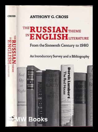 Item #346677 The Russian theme in English literature from the sixteenth century to 1980: an...