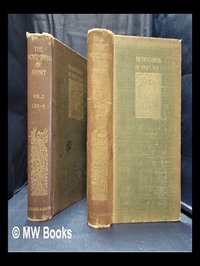 Item #346749 The Encyclopædia of Sport. Edited by the Earl of Suffolk and Berkshire, Hedley...