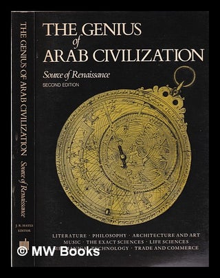 Item #347139 The Genius of Arab civilization: source of Renaissance / John S. Badeau ... [et...
