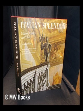 Item #347180 Italian splendor : palaces, castles, and villas / Jack Basehart ; photographs by...