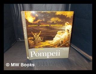 Item #347242 The last days of Pompeii : decadence, apocalypse, resurrection / Victoria C. Gardner...