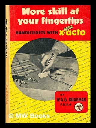 Item #347386 Handicrafts with X-acto. William Albert George Bradman