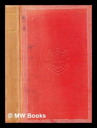 Item #347521 Norfolk / by William A. Dutt ; with eighteen illustrations by B. C. Boulter, one by...