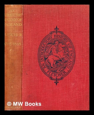 Item #347889 An introductory history of England / by C. R. L. Fletcher. C. R. L. Fletcher,...