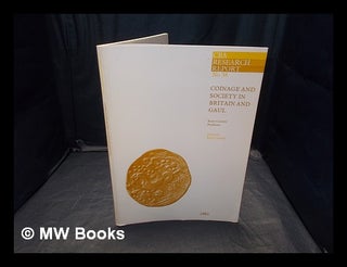 Item #347960 Coinage and society in Britain and Gaul some current problems / edited by Barry...