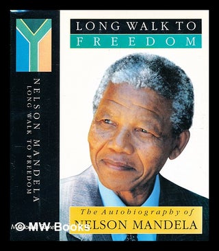 Item #348170 Long walk to freedom : the autobiography of Nelson Mandela / Nelson Mandela. Nelson...